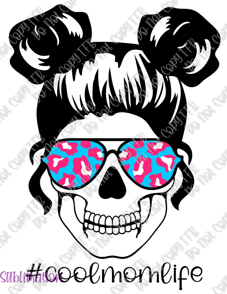 Cool Mom Life/Cool Kid Life Sublimation