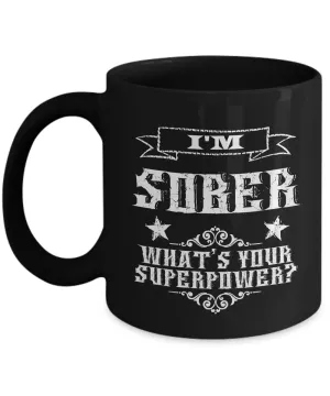 Sobriety Gifts for Women & Men - One Year Sober Anniversary Gifts - I'm Sober What's Your Superpower Coffee Mug Cool Ceramic Tea Cup